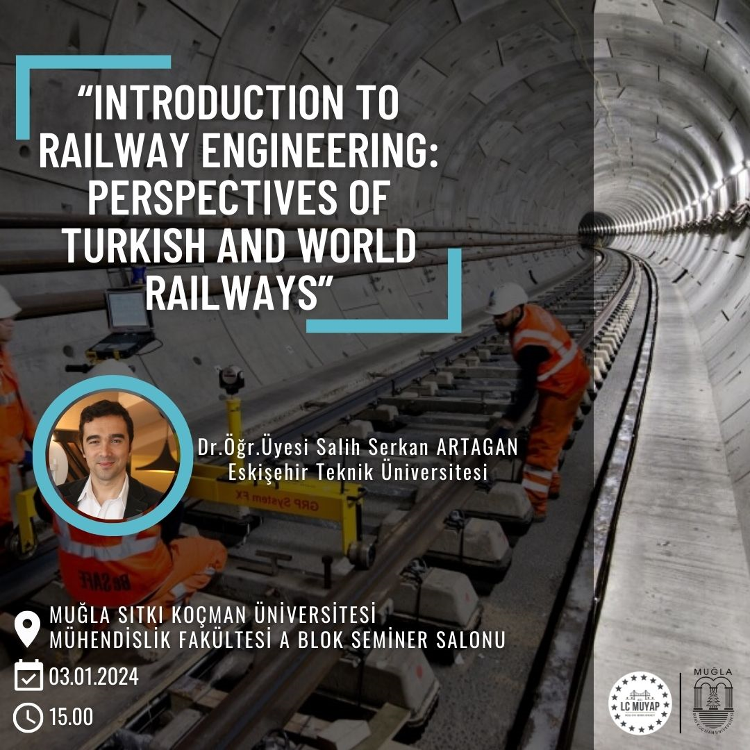 Seminer: Introduction to Railway Engineering: Perspectives of Turkish and World Railways